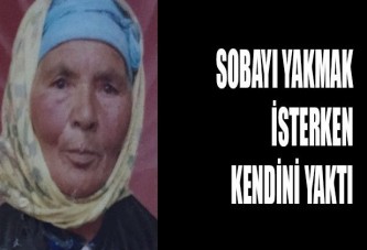 Sobayı yakarken kendisi de yandı