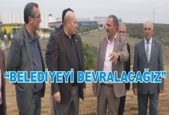 TATAR : BELEDİYEYİ DEVRALACAĞIZ