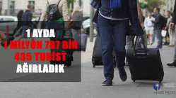 1 ayda 1 milyon 787 bin 435 turist ağırladık