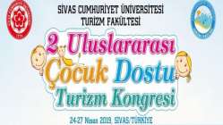 2. Uluslararası Çocuk Dostu Turizm Kongresi Sivas'ta