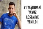 21 yaşındaki Yavuz lösemiye yenildi