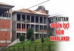 4. kattan düşen işçi ağır yaralandı