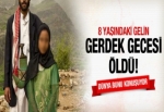 8 yaşındaki gelin gerdek gecesi öldü!