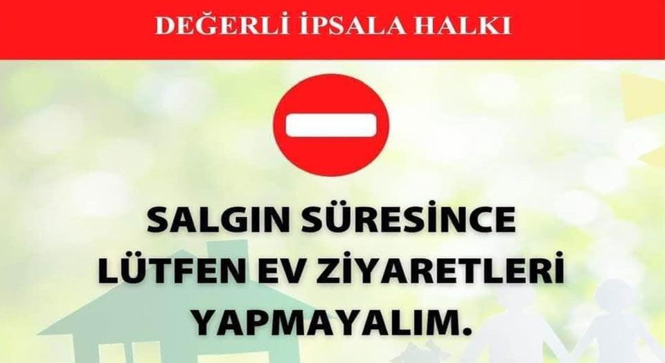 Edirne İpsala'da ev ziyaretleri yasaklandı