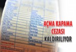 Açma kapama cezası kaldırılıyor