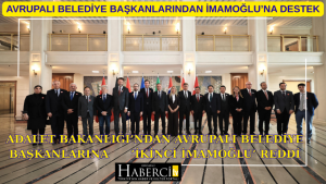 Adalet Bakanlığı’ndan Avrupalı Belediye Başkanlarına ’İkinci İmamoğlu’ Reddi