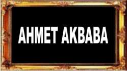 Ahmet Akbaba Vefat etti