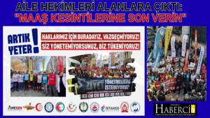 Aile Hekimleri Alanlara Çıktı: "Maaş Kesintilerine Son Verin