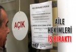 Aile Hekimleri iş bıraktı