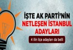 AK Parti'nin İstanbul Adayları