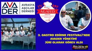 AVADER Yönetimi, 3. Gastro Edirne Festivali’nde Jüri Olarak Görev Aldı