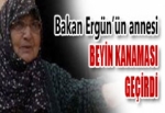 Bakan Ergün'ün annesi acile kaldırıldı
