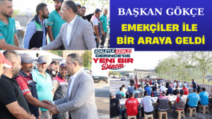 Başkan Gökçe Belediye Emekçileri ile Bir Araya Geldi