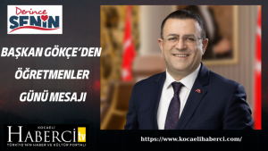 Başkan Gökçe’den Öğretmenler Günü Mesajı