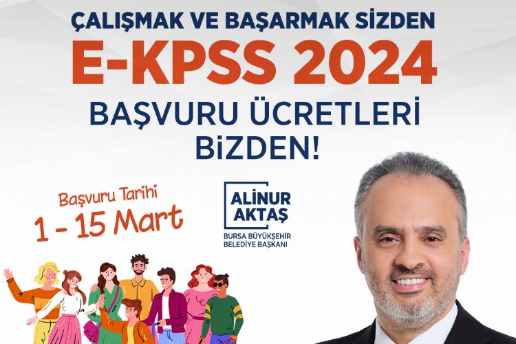 Bursa'da EKPSS başvuru ücretleri de Büyükşehir’den