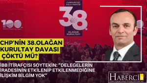 CHP 38. Olağan Kurultay Davası Çöktü Mü?