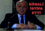 CHP Darıca İlçe başkanı Kösali İstifa Etti