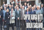 CHP’DE KAVGA BİTTİ BİRLİK SAĞLANDI