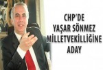 CHP’de Yaşar Sönmez milletvekilliğine aday