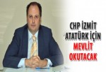 CHP İzmit, Atatürk için mevlit okutacak