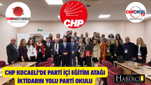CHP Kocaeli’de Parti İçi Eğitim Atağı