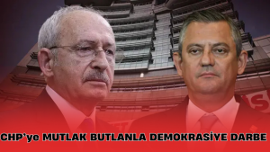 CHP’ye Mutlak Butlanla Demokrasiye Darbe