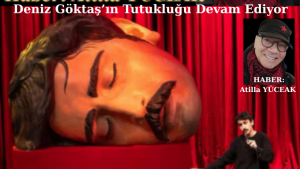 Deniz Göktaş’ın Tutukluğu Devam Ediyor: