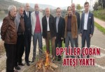 DP’liler çoban ateşi yaktı