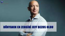 Dünyanın en zengini Jeff Bezos oldu