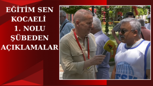 Eğitim Sen Kocaeli 1. Nolu Şübeden Açıklamalar