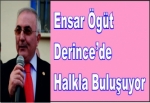 Ensar Öğüt Derince’de