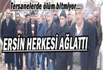 ERSİN HERKESİ AĞLATTI