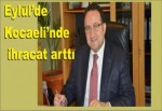 “Eylül ayında Kocaeli’nde ihracat arttı”