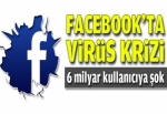 Facebook'ta virüs krizi