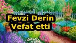 Fevzi Derin Vefat etti