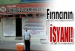 FIRINCININ İSYANI!