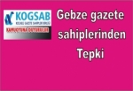 GEBZE GAZETE SAHİPLERINDEN TEPKİ!