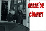 Gebze'de Cinayet...