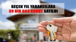 Geçen yıl yabancılara 39 bin 663 konut satıldı