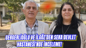 Gergerlioğlu ve İlgöz’den Seka Devlet Hastanesi’nde İnceleme!