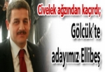 GÖLCÜK’TE ADAYIMIZ ELLİBEŞ