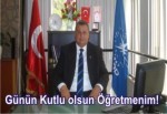 GÜNÜN KUTLU OLSUN ÖĞRETMENİM!..