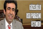 Güzeloğlu, OSB parasını istemedi