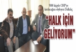 “HALK İÇİN GELİYORUM”