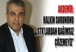 HALKIN SORUNUNU STK’LARDAN BAĞIMSIZ ÇÖZEMEYİZ