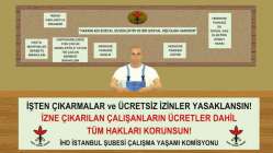 "İşten çıkarmalar ve ücretsiz izinler yasaklansın"