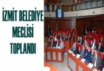 İzmit Belediye Meclisi toplandı