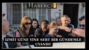İzmit güne yine sert bir gündemle uyandı!