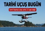 İzmit-İstanbul Deniz Uçağı seferleri bu sabah başlayacak