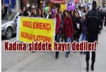 Kadına şiddete hayır dediler!